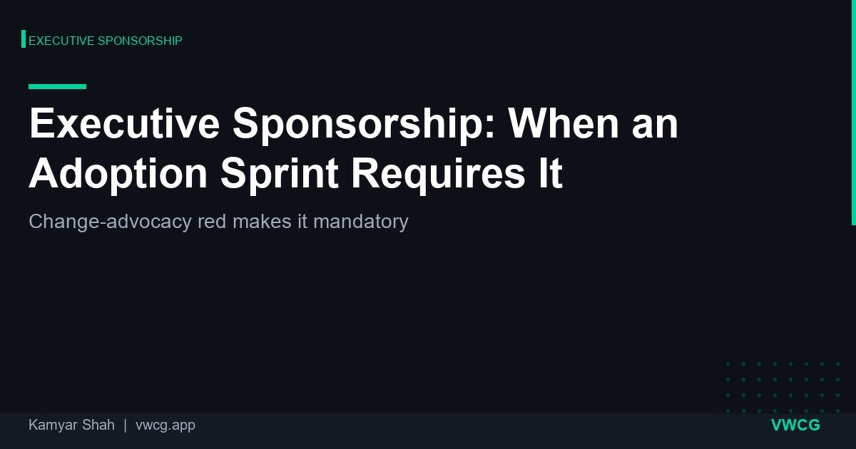 Executive Sponsorship in an Adoption Sprint | VWCG Blog