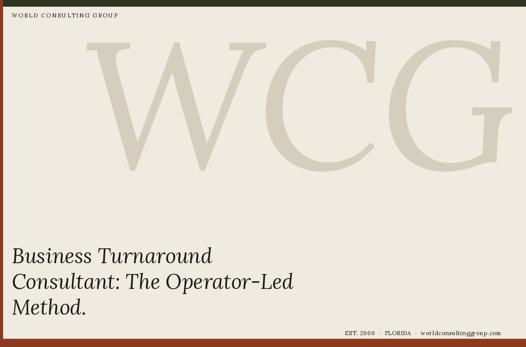 Business Turnaround Consultant: The Operator-Led Method