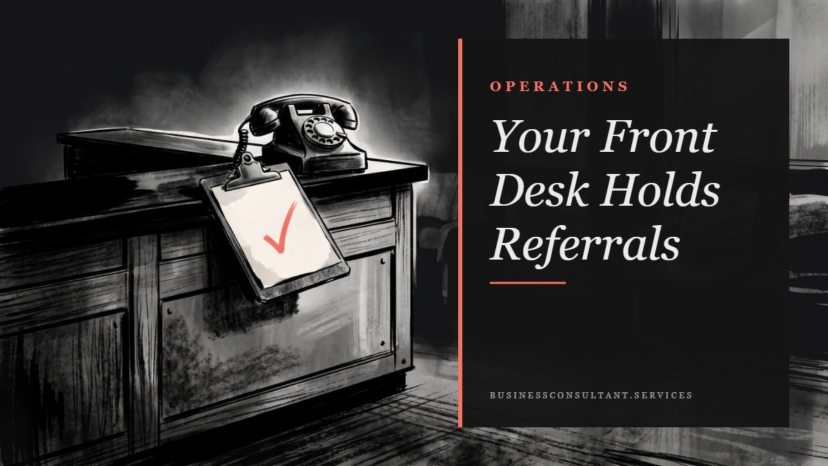 Social card for businessconsultant.services: "Your Front Desk Holds Referrals", flat-design graphic, split layout, oxblood palette, warning motif.