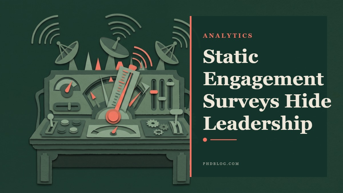 Social card for phdblog.com: "Static Engagement Surveys Hide Leadership Deficits", flat-design graphic, split layout, ink palette, chart motif.