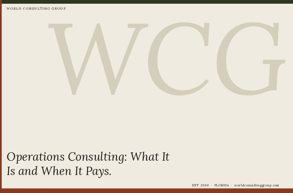 Operations Consulting: What It Is and When It Pays