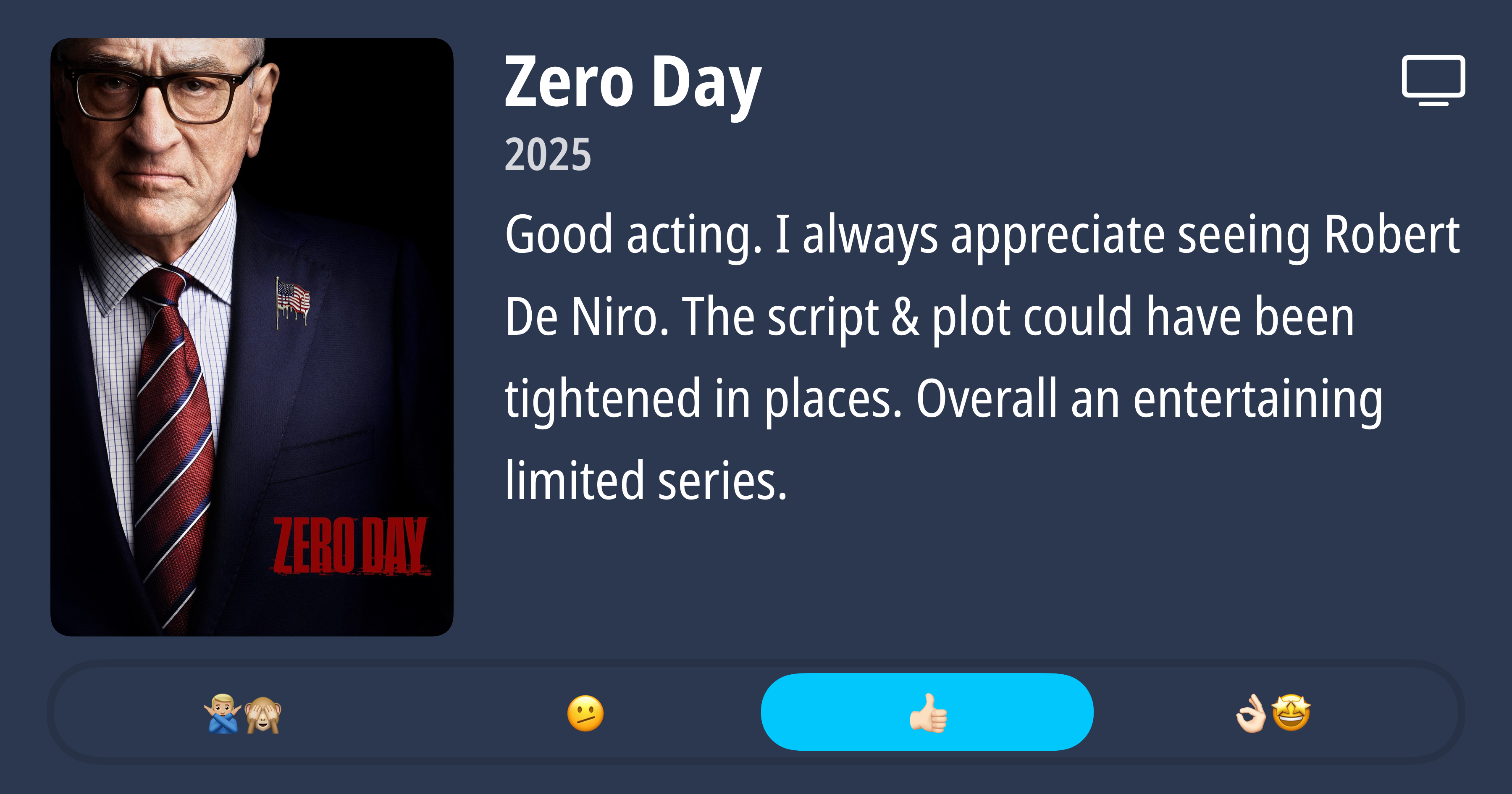 A picture of Robert De Niro in a suit is alongside a review for the limited series Zero Day saying it was entertaining, praising the acting but suggesting improvements could be made to the script and plot.