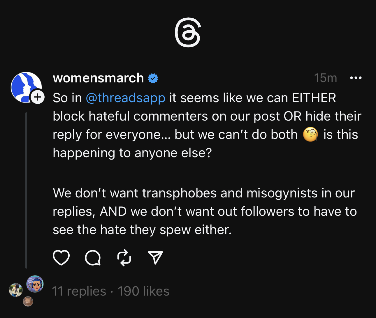 Threads screen shot - So in @threadsapp it seems like we can EITHER block hateful commenters on our post OR hide their reply for everyone... but we can't do both is this happening to anyone else?&10;We don't want transphobes and misogynists in our replies, AND we don't want out followers to have to see the hate they spew either.