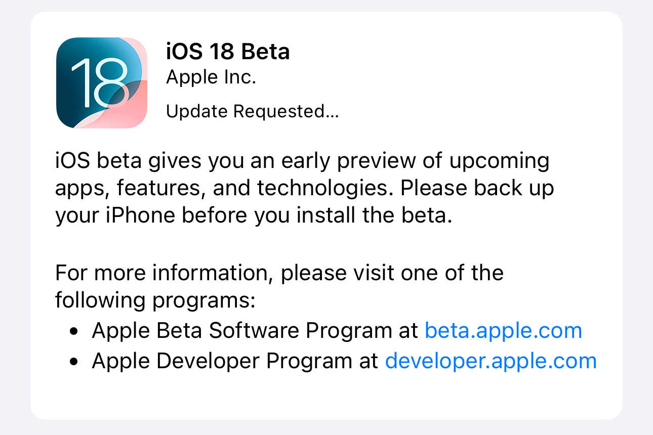 The image shows a software update notification for “iOS 18 Beta” from Apple Inc. It informs the user that the beta provides an early preview of upcoming apps, features, and technologies, and advises them to back up their iPhone before installation