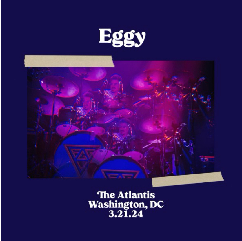 A promotional image for a concert featuring the band ‘Eggy’ with a stylized blue and purple photo of the band performing. Text indicates the venue ‘The Atlantis’ in Washington, DC, and the date ‘3.21.24’.
