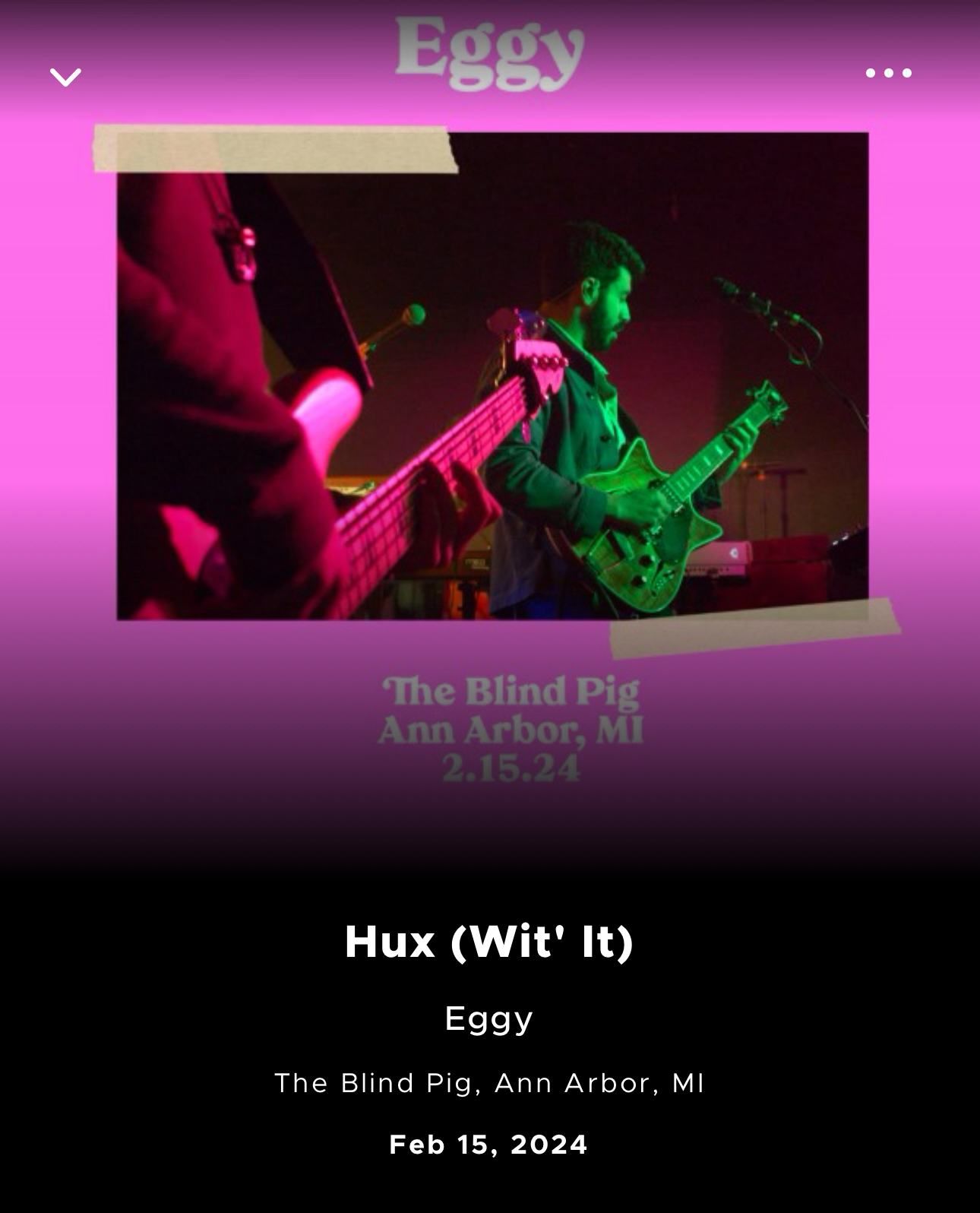 A screenshot of a music player interface displaying the track “Hux (Wit' It)” by Eggy, recorded at The Blind Pig in Ann Arbor, MI, on February 15, 2024. The background of the screenshot shows a