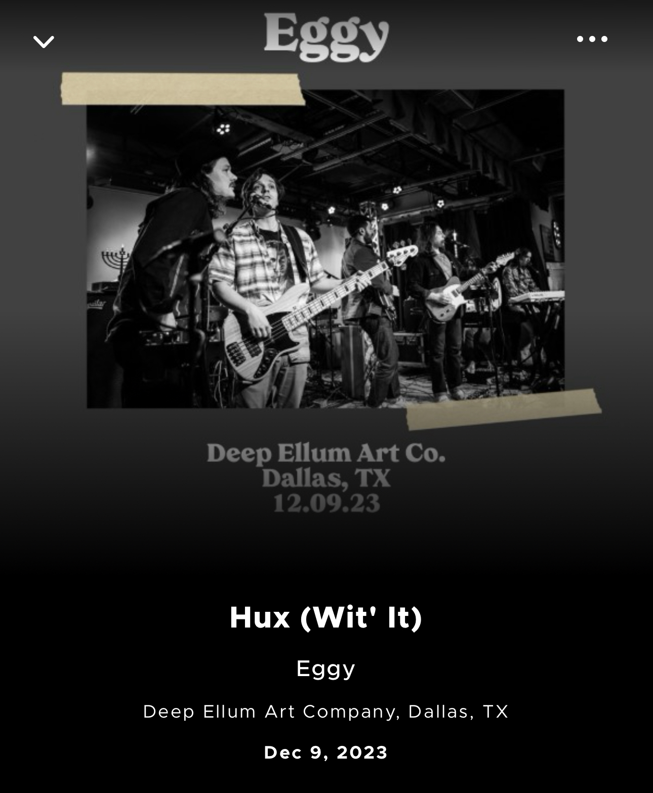 A black and white photo of a band called Eggy performing live on stage at Deep Ellum Art Company in Dallas, TX on December 9, 2023, with event details and the song title “Hux (Wit' It)