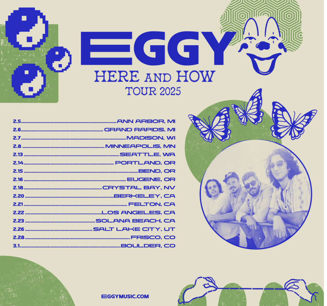 An event poster for Eggy's "Here and How" 2025 tour, featuring tour dates and a photo of the band.