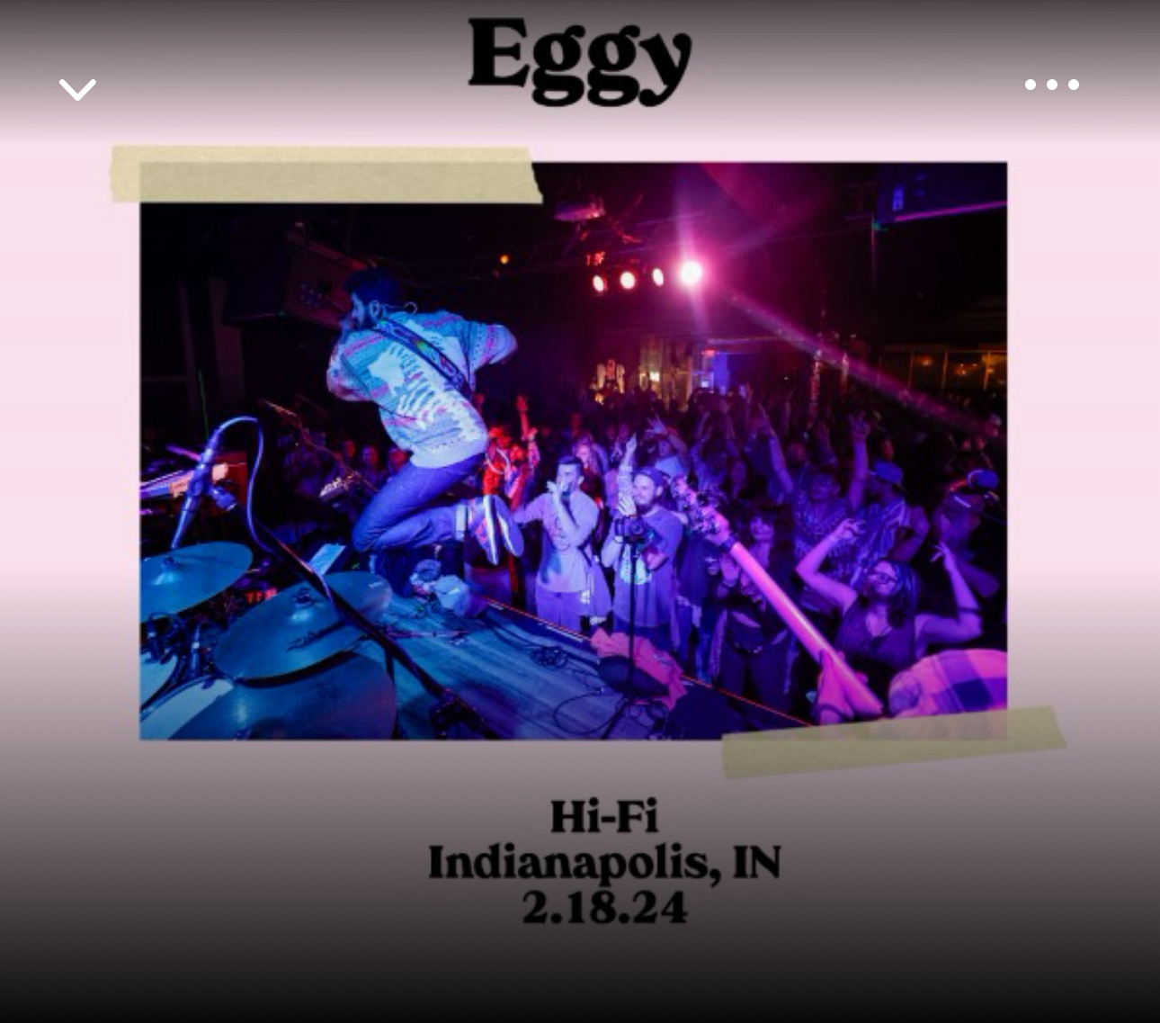 A performer is jumping energetically on stage in front of an excited crowd at a concert venue called Hi-Fi in Indianapolis, IN, with the date 2.18.24 indicated. The band’s name, “Eggy,” is displayed