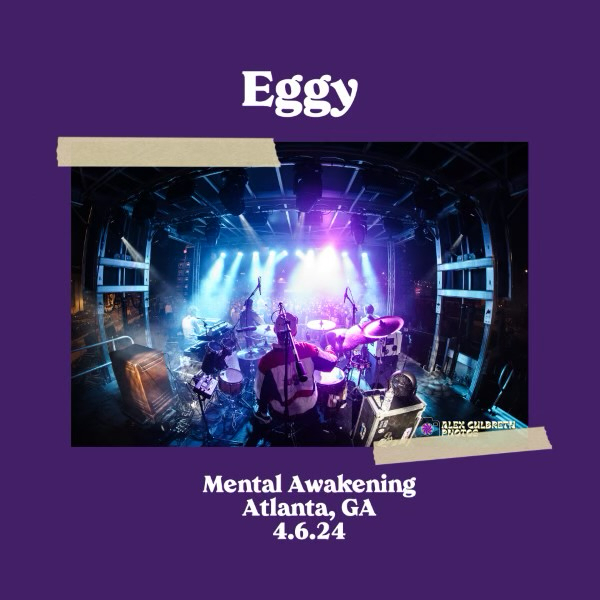 A promotional band poster featuring the band “Eggy” onstage with musical instruments, illuminated by stage lights, for a Mental Awakening event in Atlanta, GA on 4.6.24.