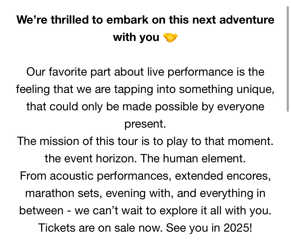 Text announcing an upcoming tour in 2025, highlighting live performances with elements like acoustic sets and extended encores.