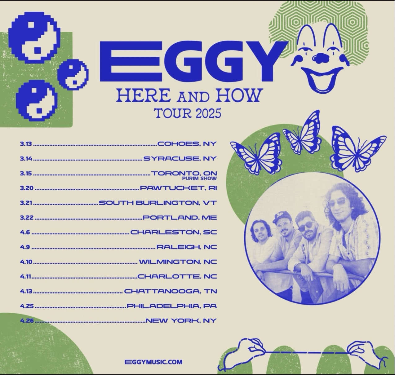 A tour poster for "Eggy" titled "Here and How Tour 2025" features dates and locations with a blue and green whimsical design, including butterflies, abstract shapes, and a clown face.