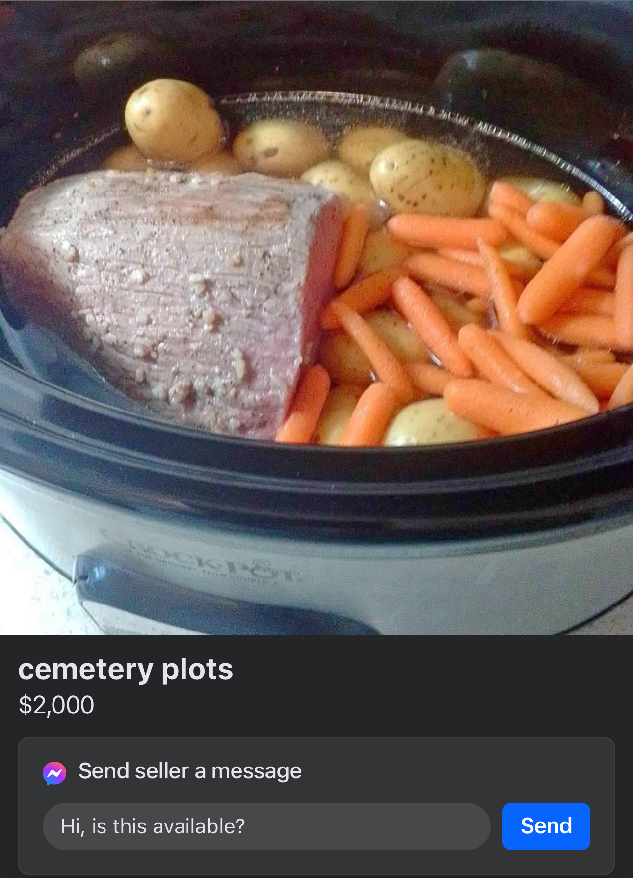 A slow cooker containing a large piece of meat, carrots, and potatoes. Below the image is a listing for “cemetery plots” priced at $2,000, with an option to send the seller a message.