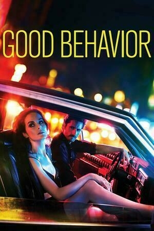 Poster for the show Good Behavior: A woman and a man sit in a car against a brightly lit, colorful city backdrop with GOOD BEHAVIOR written above.