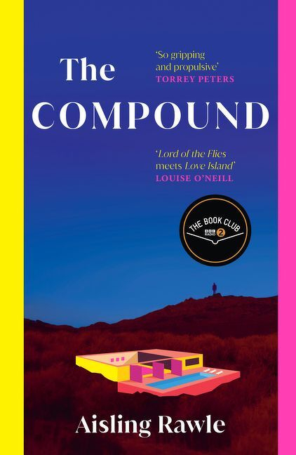 The cover features the title The Compound by Aisling Rawle against a twilight sky with a silhouette of a figure on a hill and a colorful abstract building in the foreground, along with quotes and a The Book Club badge.