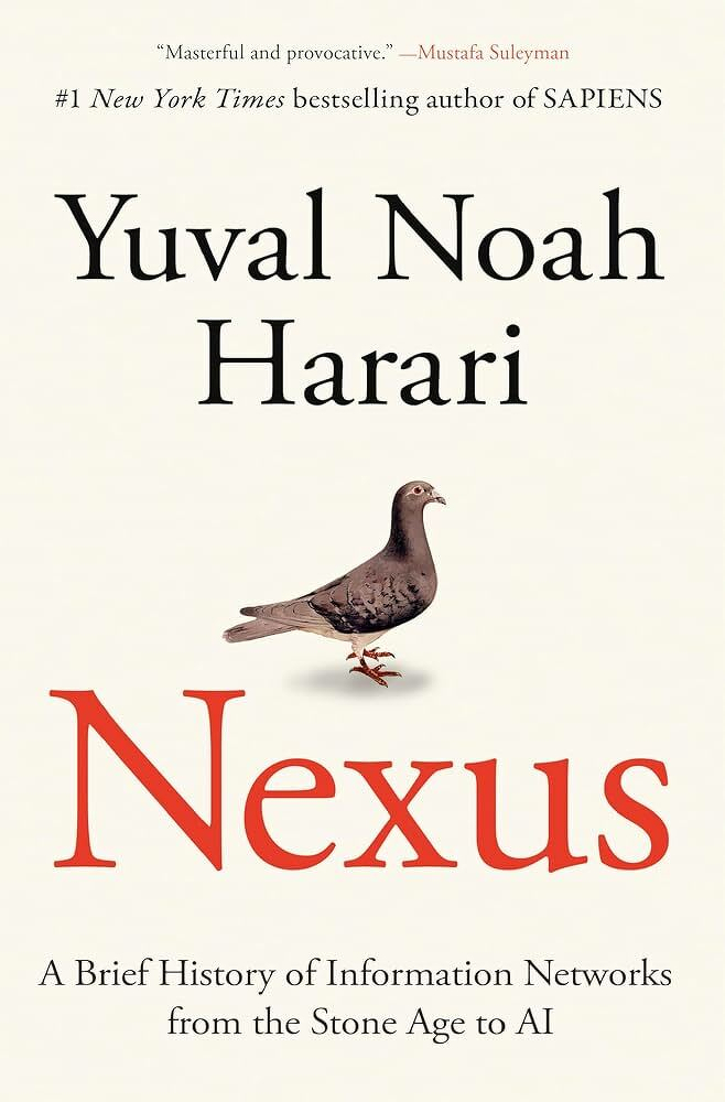 Auto-generated description: A book cover for Nexus by Yuval Noah Harari featuring a pigeon and a tagline about the history of information networks.