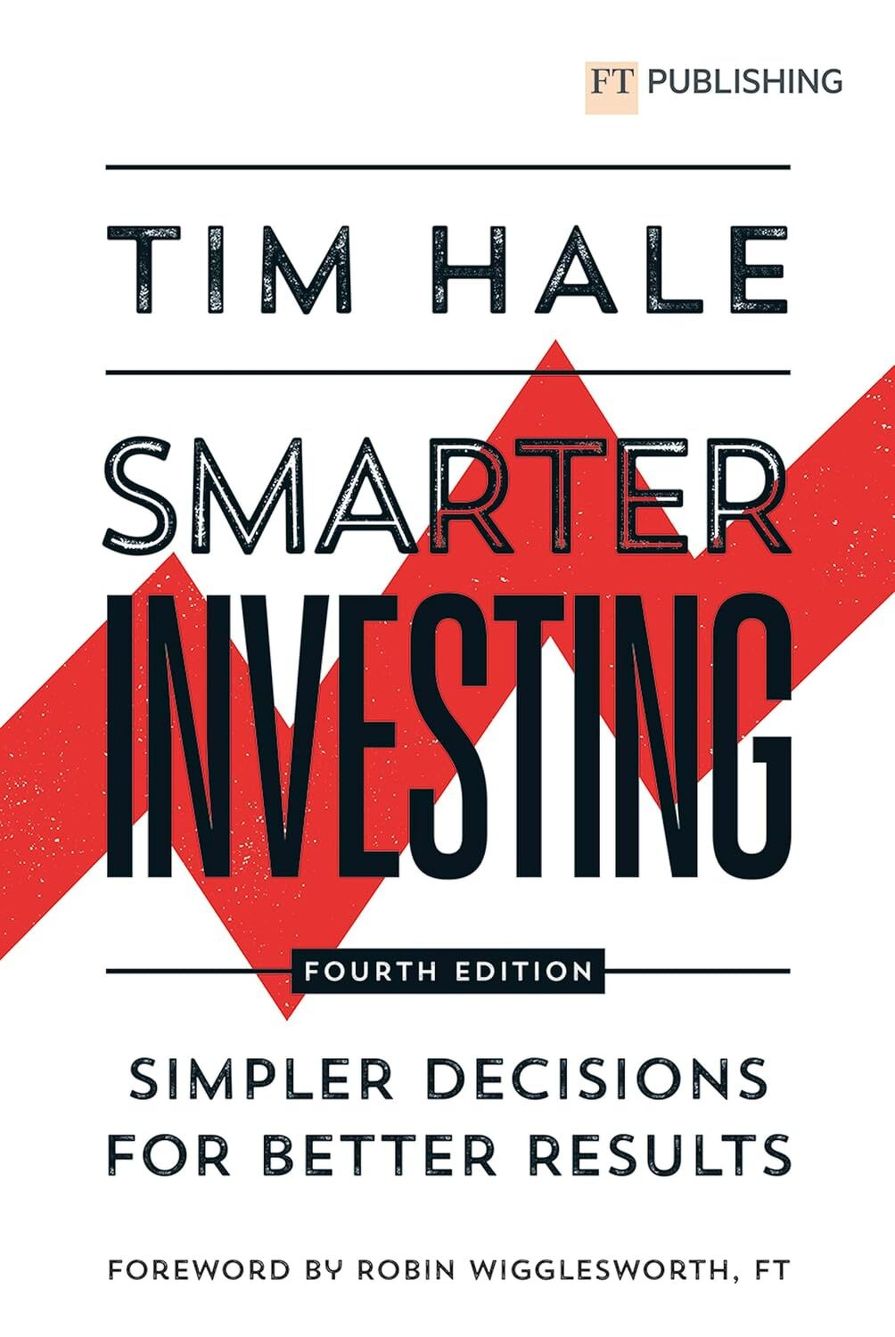 The cover of Smarter Investing by Tim Hale features bold typography and a striking red geometric design, promoting its fourth edition with a focus on making simpler decisions for better investment results.