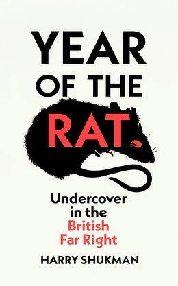 Auto-generated description: A book cover depicts the title Year of the Rat: Undercover in the British Far Right by Harry Shukman, featuring a silhouette of a rat.