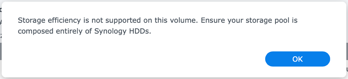 Screenshot of a dialog reading: "Storage efficiency is not supported on this volume. Ensure your storage pool is composed entirely of Synology HDDs."