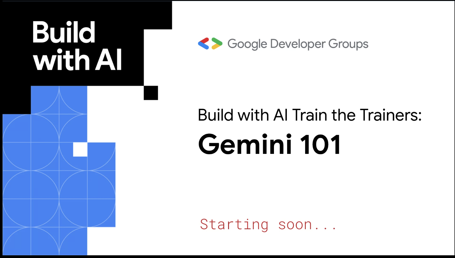 Screenshot of slideshow “Build with AI Train the Trainers: Gemini 101”
