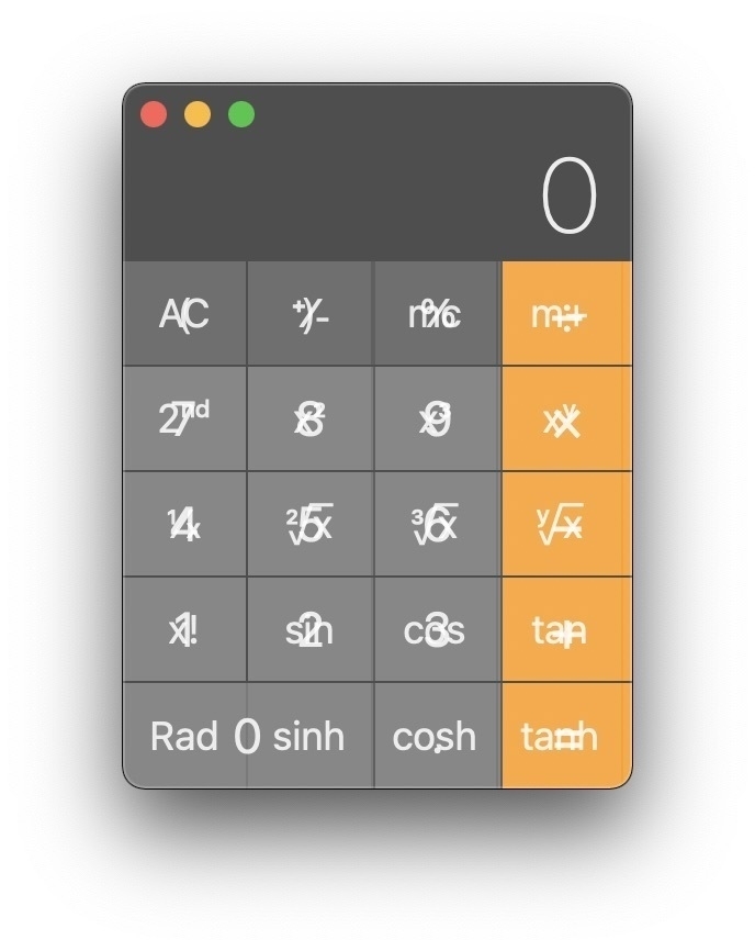 Screenshot of Apple's Mac Calculator app exhibiting a bug wherein all the keys of the calculator have multiple labels overlaying one another in a nonsencial way.