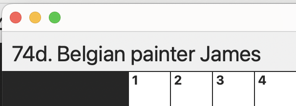 Screensbot of the clue text from a NYT crossword puzzle: “74d: Belgian painter James”