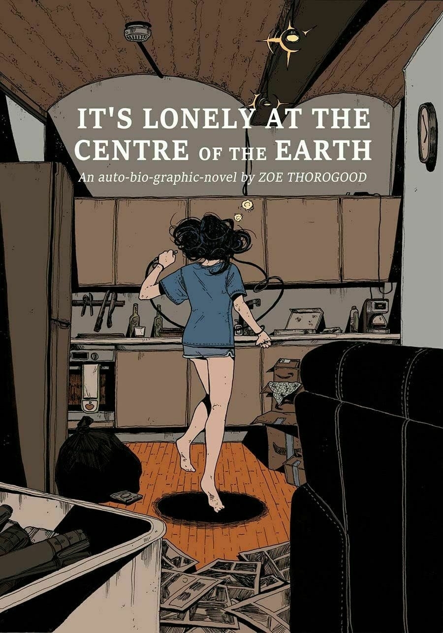 Cover of the graphic novel 'It's Lonely at the Centre of the Earth' by Zoe Thorogood.