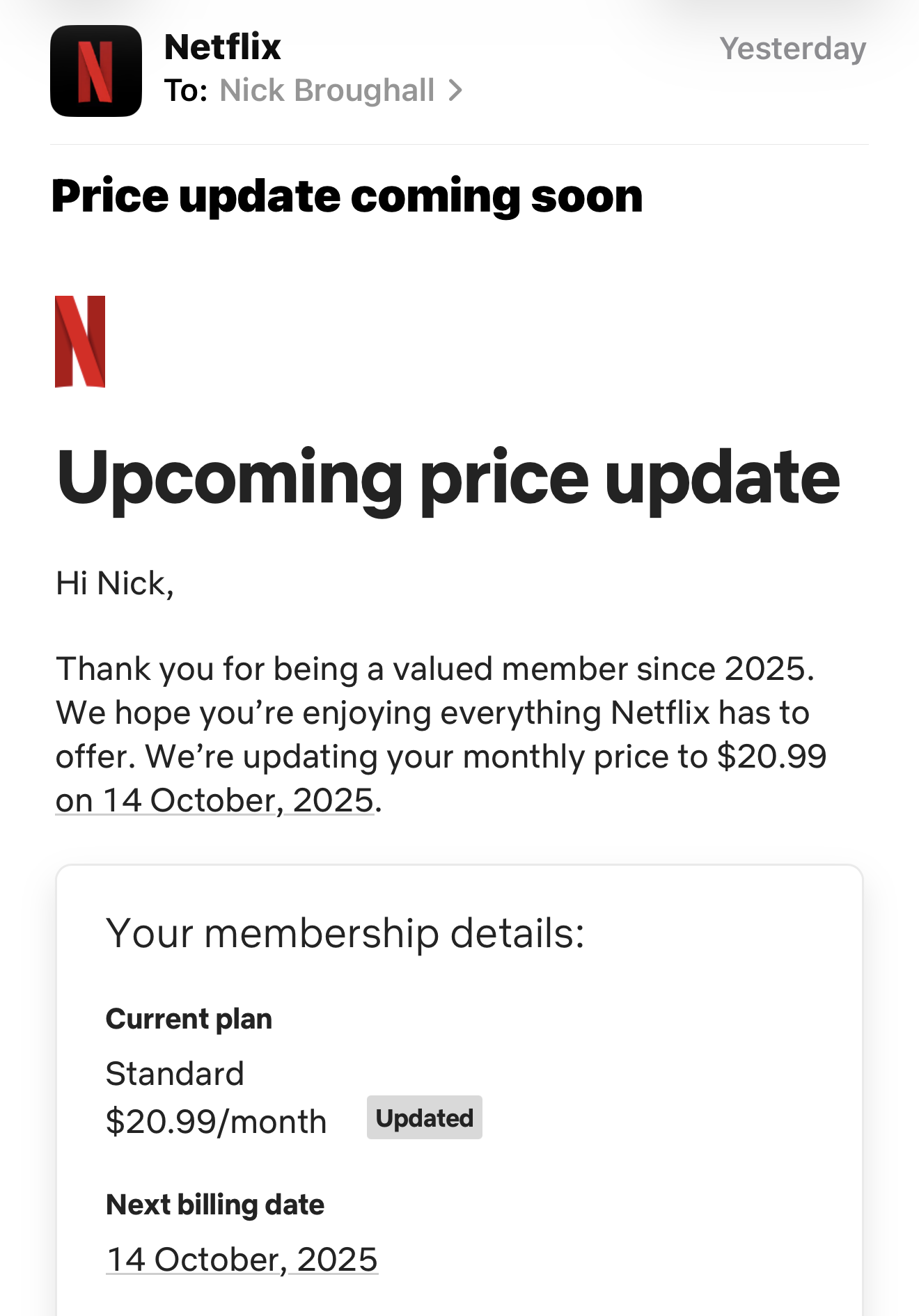 An email from Netflix telling me the price is going up. 