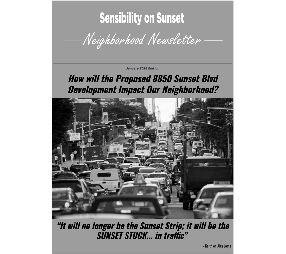 an email newsletter reading Sensibility on Sunset Neighborhood Newsletter How will the Proposed 8850 Sunset Bivd Development Impact Our Neighborhood?It will no longer be the Sunset Strip; it will be the SUNSET STUCK... in traffic
