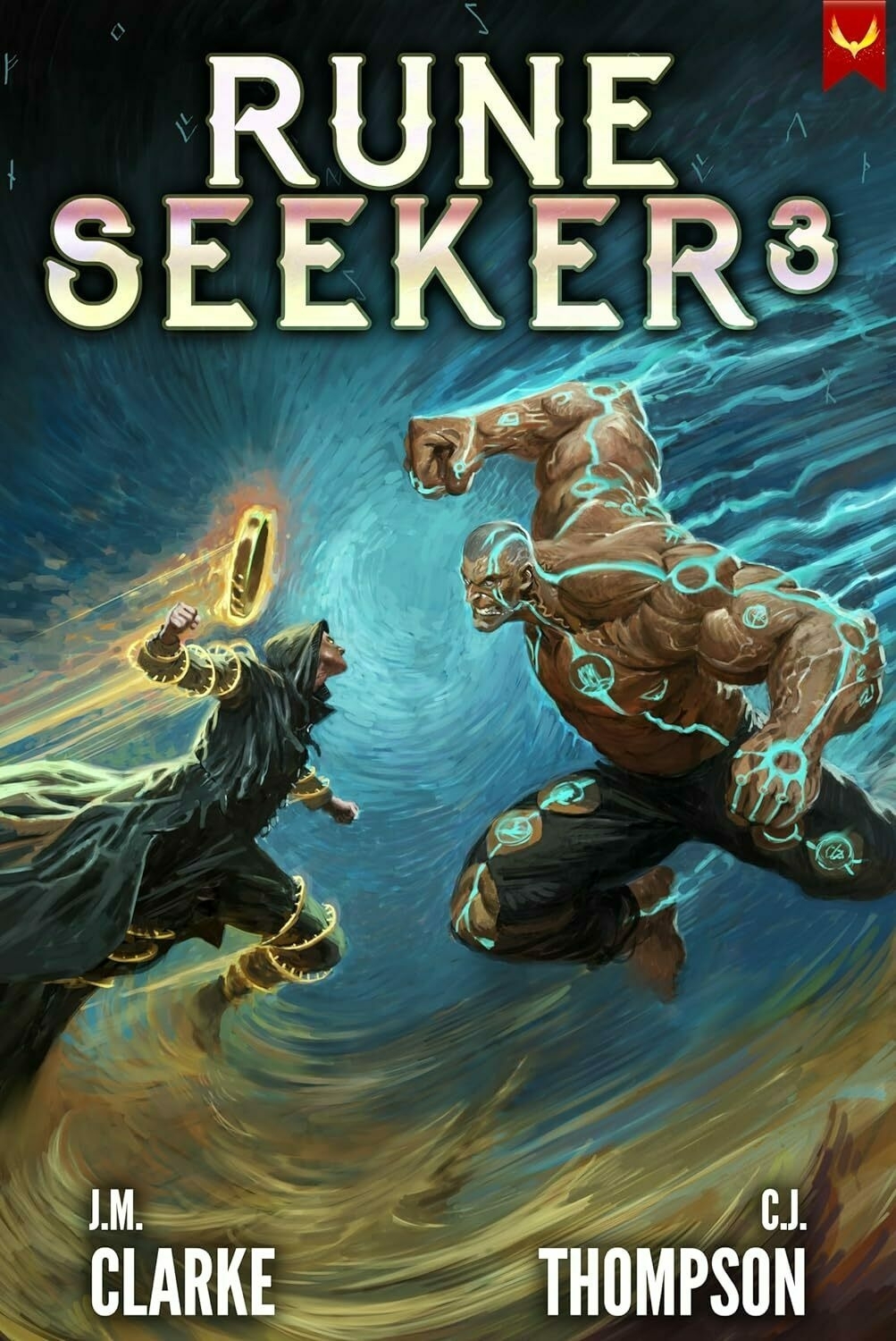 A robed figure summons glowing runes against a larger, rune-etched adversary amidst swirling energy. Text reads 'RUNE SEEKER 3 J.M. Clarke C.J. Thompson'.