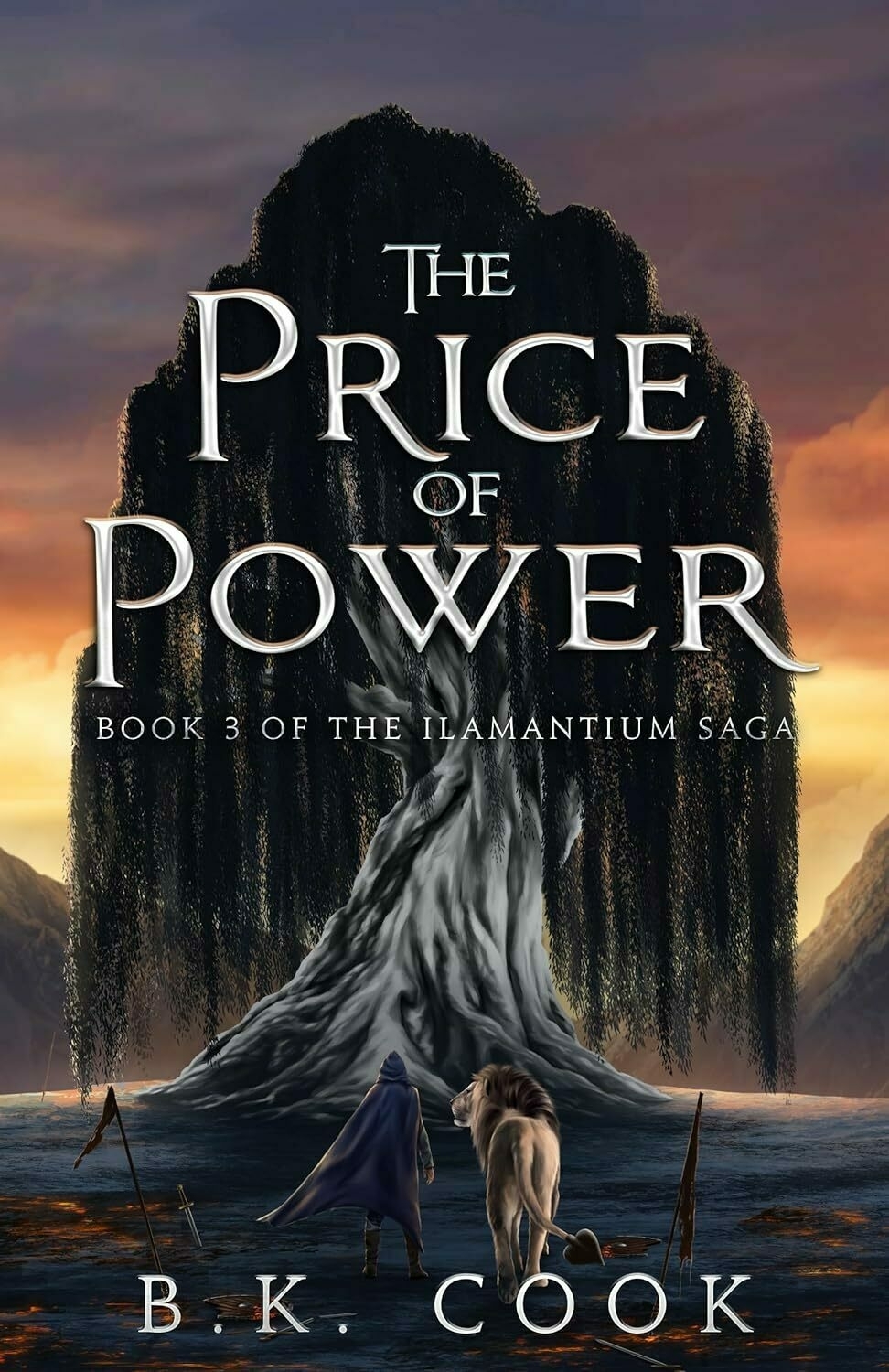 A cloaked figure and a lion approach a large tree against a mountainous backdrop at dusk. Text: 'THE PRICE OF POWER BOOK 3 OF THE ILAMANTIUM SAGA B.K. COOK'
