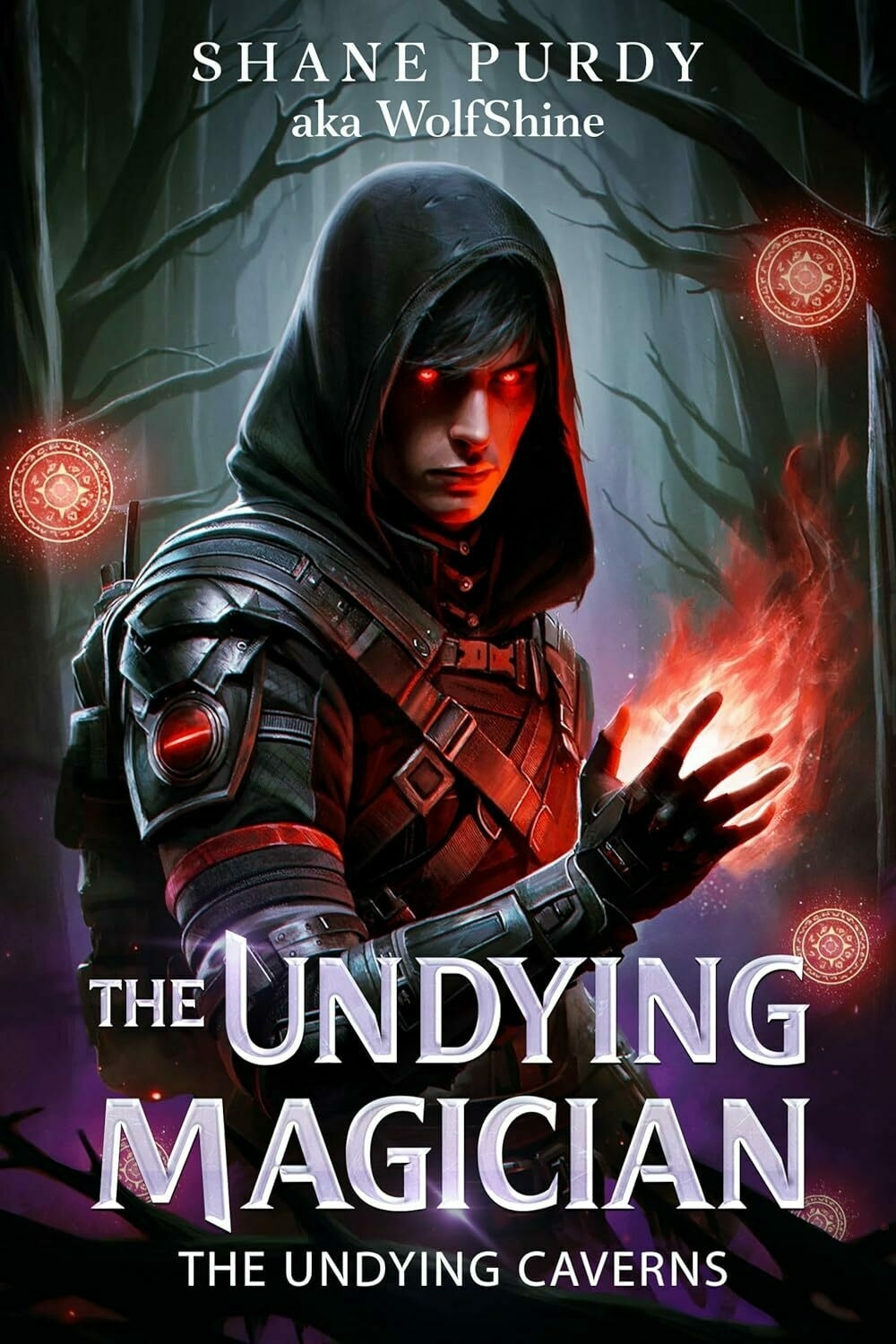 A robed figure with glowing red eyes performs magic in a forest. Text: 'SHANE PURDY aka WolfShine THE UNDYING MAGICIAN THE UNDYING CAVERNS'