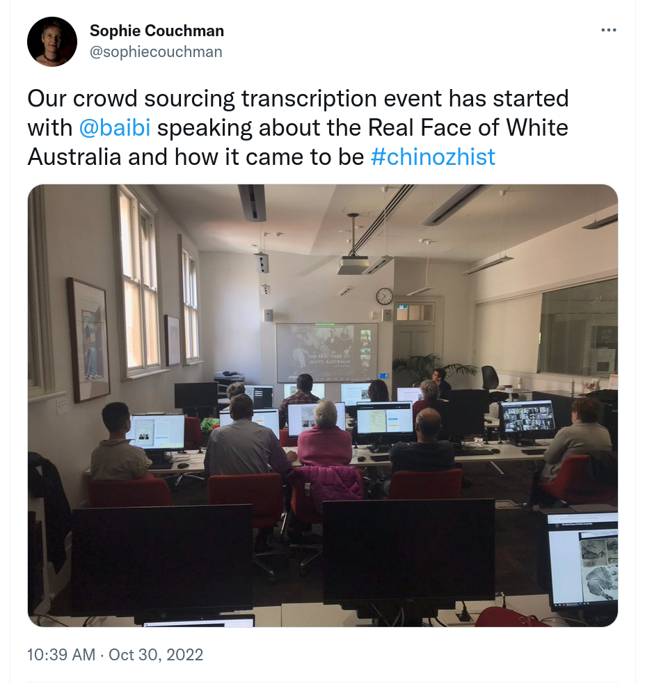 Screenshot of tweet by Sophie Couchman. The text reads: Our crowd sourcing transcription event has started with @baibi speaking about the Real Face of White Australia and how it came to be. An attached photograph shows people sitting at rows of computers watching a presentation about the Real Face of White Australia project.