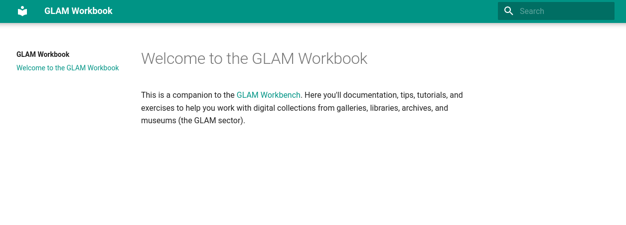 Screenshot of GLAM Workbook welcome page. Text states: 'This is a companion to the GLAM Workbench. Here you'll documentation, tips, tutorials, and exercises to help you work with digital collections from galleries, libraries, archives, and museums (the GLAM sector).'