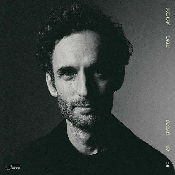 Cover image of Julian Lage's album, Speak to Me, showing a black and white photo of Lage looking out at us with a calm expression