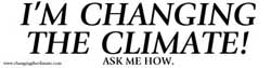I'm Changing the Climate -- ask me how!