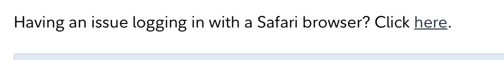 There is a question about logging in issues with a Safari browser, followed by a clickable here link.