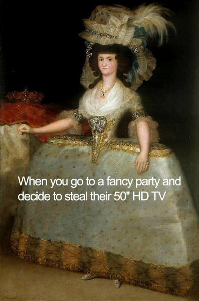 When you go to a fancy party and.
