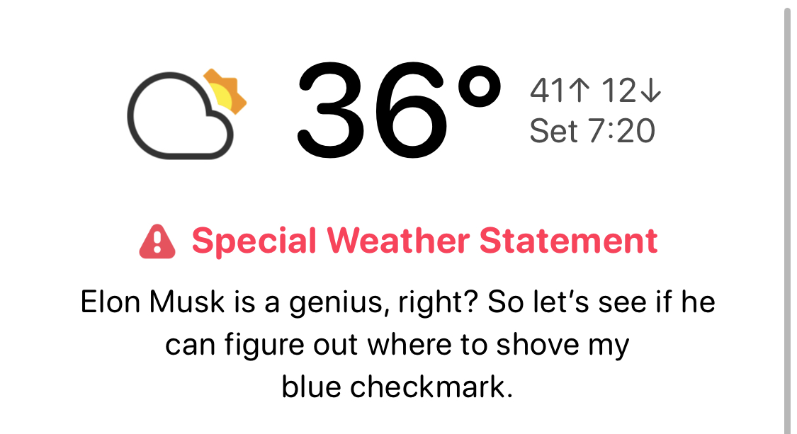A weather reporting with the text, “Elon Musk is a genius, right? So let’s see if he can figure out where to shove my blue checkmark.”