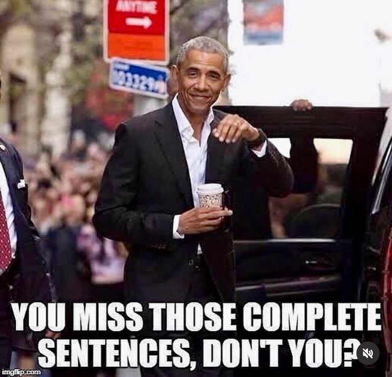 Photo of Obama with the meme saying: “YOU MISS THOSE COMPLETE SENTENCES, DON’T YOU?“