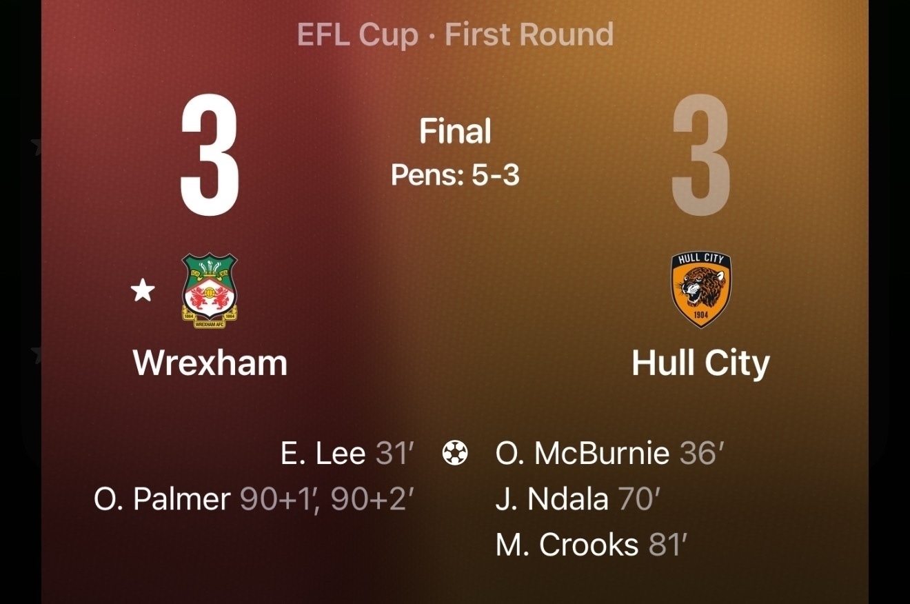 Scoreboard showing Wrexham’s PK win over Hull City this afternoon