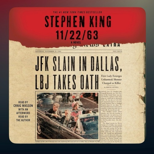 Listening to Stephen King’s novel “11/22/63”