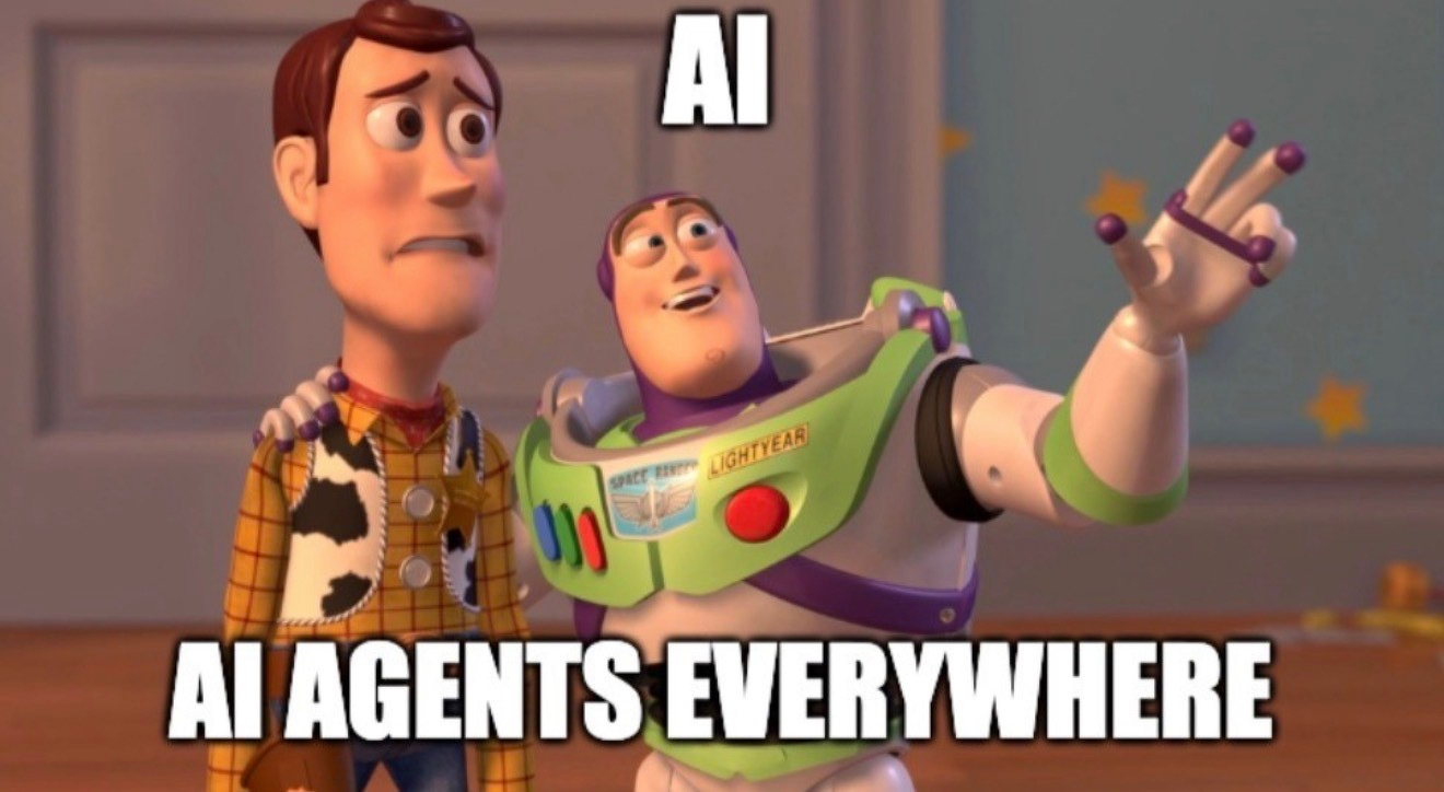 Meme image of Toy Story characters Woody and Buzz Lightyear. Woody is staring off in the distance with a fearful look on his face. Buzz has his arm around Woody and confidently saying “AI Agents Everywhere!”