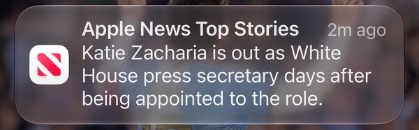 Apple News: Katie Zacharia is out as White House press secretary days after being appointed to the role.
