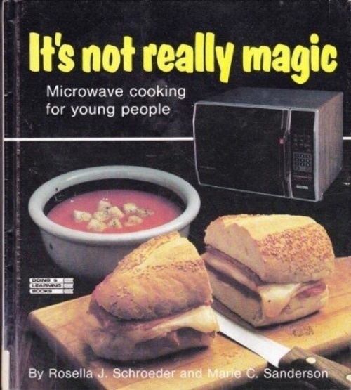 Cover of the book, It's not really Magic. Microwave Cooking for Young People 