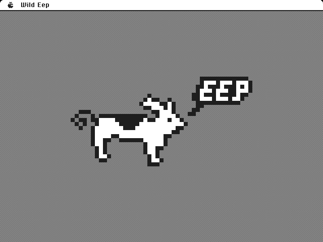 A pixelated black and white creature making an EEP sound.